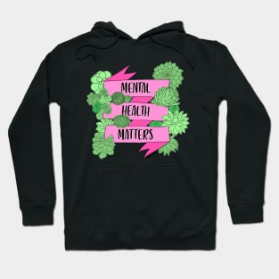 mental health matters Hoodie